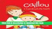 [Download] Caillou: I Can Brush My Teeth (Step by Step) Kindle Online