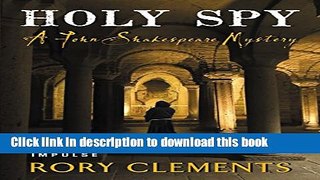 [Popular Books] Holy Spy: A John Shakespeare Mystery Free Online