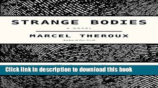 [Popular Books] Strange Bodies: A Novel Full Online