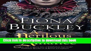 [Popular Books] A Perilous Alliance: A Tudor mystery (An Ursula Blanchard Elizabethan Mystery)