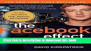 [Download] The Facebook Effect: The Inside Story of the Company That Is Connecting the World