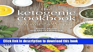 [Popular Books] The Ketogenic Cookbook: Nutritious Low-Carb, High-Fat Paleo Meals to Heal Your