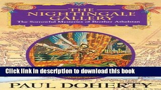 [Popular Books] The Nightingale Gallery (Sorrowful Mysteries of Brother Athelstan) Free Online