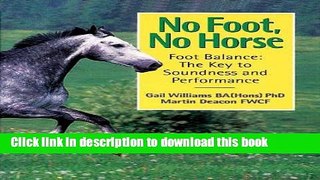 [Download] No Foot, No Horse: Foot Balance: The Key to Soundness and Performance Paperback Free