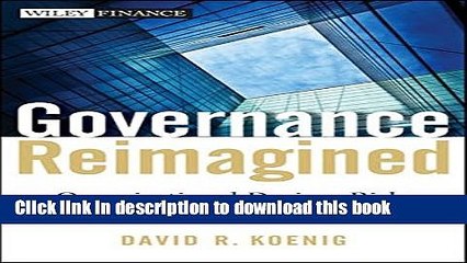 [Download] Governance Reimagined: Organizational Design, Risk, and Value Creation Hardcover