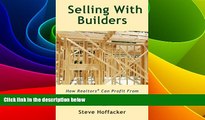 READ FREE FULL  Sellling With Builders: How Realtors Can Profit From Selling Builders  New Homes