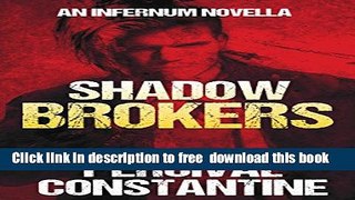 [Download] Shadow Brokers (Infernum Book 5) Paperback Collection
