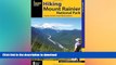 FAVORITE BOOK  Hiking Mount Rainier National Park: A Guide To The Park s Greatest Hiking