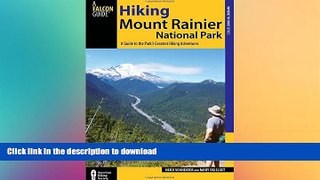 FAVORITE BOOK  Hiking Mount Rainier National Park: A Guide To The Park s Greatest Hiking