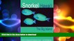 FAVORITE BOOK  Snorkel Hawaii The Big Island Guide to the beaches and snorkeling of Hawaii, 4th