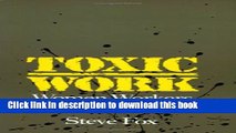 [Download] Toxic Work: Women Workers at GTE Lenkurt (Labor And Social Change) Hardcover Collection