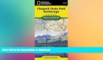 FAVORITE BOOK  Chugach State Park, Anchorage (National Geographic Trails Illustrated Map)  BOOK