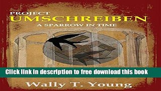 [Download] Project Umschreiben: A Sparrow In Time Paperback Online