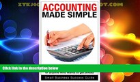 Must Have  Accounting Made Simple: Basic Accounting principles for new managers, business owners