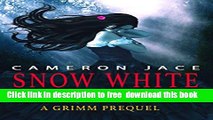 [Download] Snow White Blood Red (A retelling by the Evil Queen): A Grimm Prequel Kindle Collection