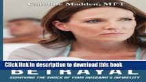 [Download] Blindsided By His Betrayal: Surviving the Shock of Your Husband s Infidelity (Surviving