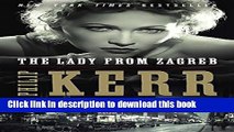 [Popular Books] The Lady from Zagreb (A Bernie Gunther Novel) Download Online