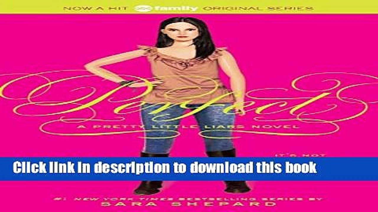 [Download] Pretty Little Liars #3: Perfect Kindle Online