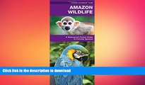 FAVORITE BOOK  Amazon Wildlife: A Waterproof Pocket Guide to Familiar Species (Pocket Naturalist