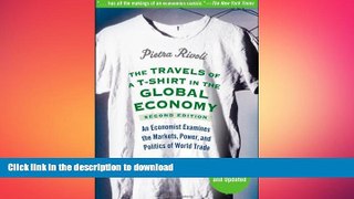 READ BOOK  The Travels of a T-Shirt in the Global Economy: An Economist Examines the Markets,