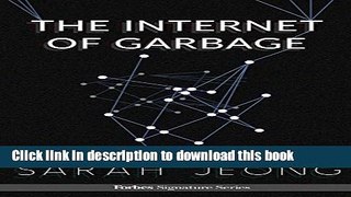 [PDF Kindle] The Internet Of Garbage Free Books