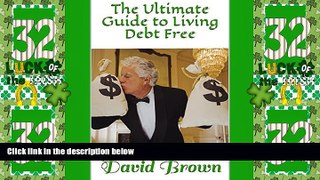 READ FREE FULL  The Ultimate Guide to Living Debt Free  READ Ebook Full Ebook Free