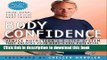 [Popular Books] Body Confidence: Venice Nutritionâ€™s 3-Step System That Unlocks Your Bodyâ€™s