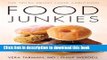 [Popular Books] Food Junkies: The Truth About Food Addiction Full Online