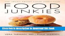 [Popular Books] Food Junkies: The Truth About Food Addiction Full Online