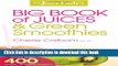 [Popular Books] The Juice Lady s Big Book of Juices and Green Smoothies: More Than 400 Simple,