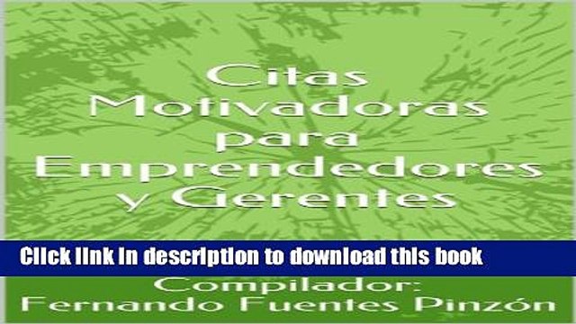 [Download] Citas Motivadoras para Emprendedores y Gerentes (Spanish Edition) Hardcover Free