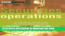 [Download] Securities Operations: A Guide to Trade and Position Management Kindle Free