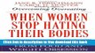 [Download] When Women Stop Hating Their Bodies: Freeing Yourself from Food and Weight Obsession