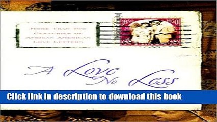 [Download] A Love No Less: Two Centuries of African American Love Letters Hardcover Free