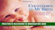 [Download] Countdown to My Birth: A day by day account from your baby s point of view Kindle Free