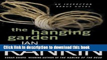 [Popular Books] The Hanging Garden: An Inspector Rebus Mystery (Inspector Rebus Novels) Full Online