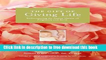 [Download] The Gift of Giving Life: Rediscovering the Divine Nature of Pregnancy and Birth