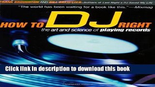 [Download] How to DJ Right: The Art and Science of Playing Records Hardcover Collection