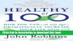 [Popular Books] Healthy at 100: The Scientifically Proven Secrets of the World s Healthiest and