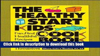 Books The Healthy Start Kids  Cookbook: Fun and Healthful Recipes That Kids Can Make Themselves