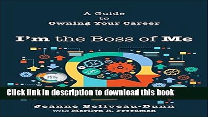 [Download] I m the Boss of Me: A Guide to Owning Your Career Hardcover Collection