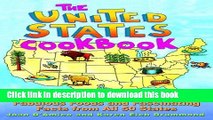 Books The United States Cookbook: Fabulous Foods and Fascinating Facts From All 50 States Full