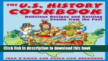 Books The U.S. History Cookbook: Delicious Recipes and Exciting Events from the Past Free Online