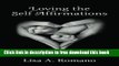 [Download] Loving The Self Affirmations: Breaking The Cycles of Codependent Unconscious Belief