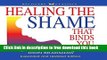 [Download] Healing the Shame that Binds You Paperback Collection