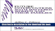 [Download] Future Interventions with Battered Women and Their Families (SAGE Series on Violence