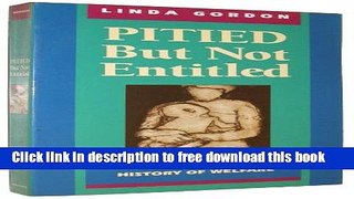 [Download] Pitied but Not Entitled: Single Mothers and the History of Welfare 1890-1935 Kindle