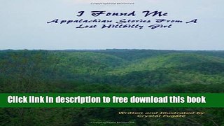 [Download] I Found Me Appalachian Stories of a Lost Hillbilly Girl Hardcover Collection