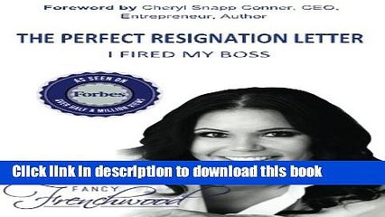 [Download] The Perfect Resignation Letter: I Fired My Boss Kindle Free