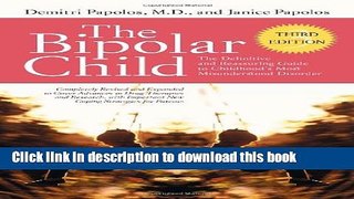[Download] The Bipolar Child: The Definitive and Reassuring Guide to Childhood s Most